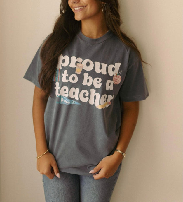 Proud To Be a Teacher tee