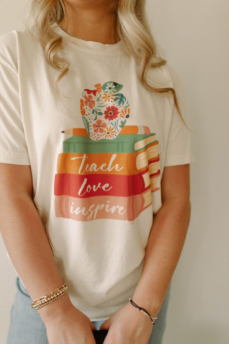 Teach, love, inspire tee PREORDER