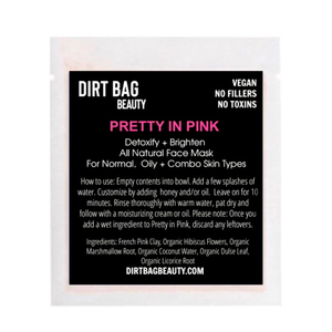 Dirt Bag® Beauty - All Natural Vegan Facial Mask - Pretty in Pink Single use